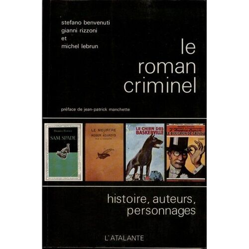 Le Roman Criminel.Histoire,Auteurs,Personnages
