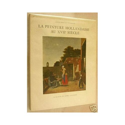 La Peinture Hollandaise Au Xviième Siècle