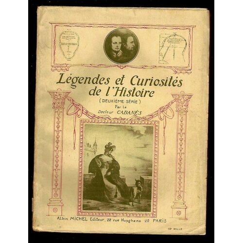 Legendes Et Curiosites De L'histoire Deuxième Série