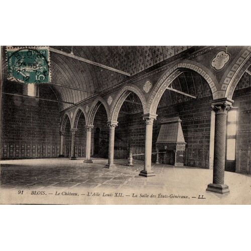 Carte Postale Ancienne, France, Loir Et Cher ( 41 ), Blois, Le Château, Aile Louis 12, La Salle Des États Généraux - Oblitération Du 22/07/1912