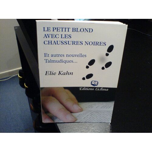 Le Petit Blond Avec Les Chaussures Noires Et Autres Nouvelles Talmudiques...