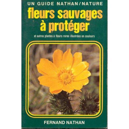 Fleurs Sauvages À Protéger - Et Autres Plantes À Fleurs Rares