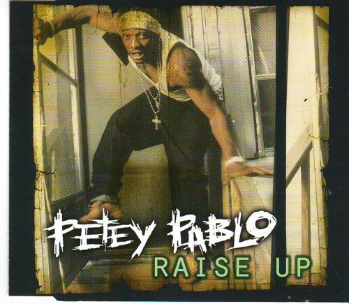 Petey Pablo (Raise Up) Cd 3 Titres