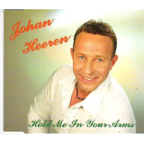 Johan Heeren (Hold Me In Your Arms) Cd 3 Titres