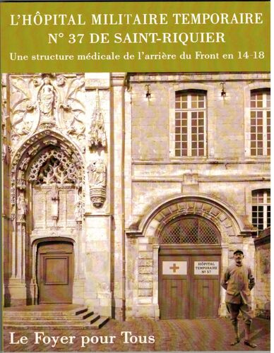 L'hôpital Militaire Remporaire N°37 De Saint Riquier Une Structure Médicale De L'arrière Du Front 14-18 Cp 80135