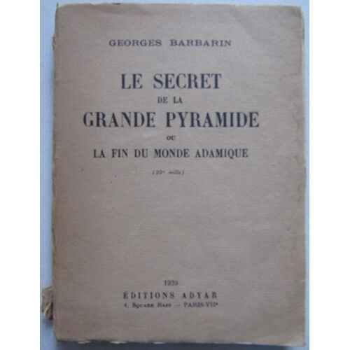 Le Secret De La Grande Pyramide Ou La Fin Du Monde Adamique Le Secret De La Grande Pyramide Ou La Fin Du Monde Adamique