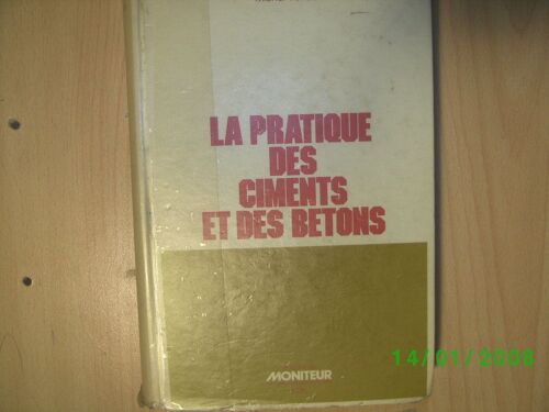 La Pratique Des Ciments Et Des Betons