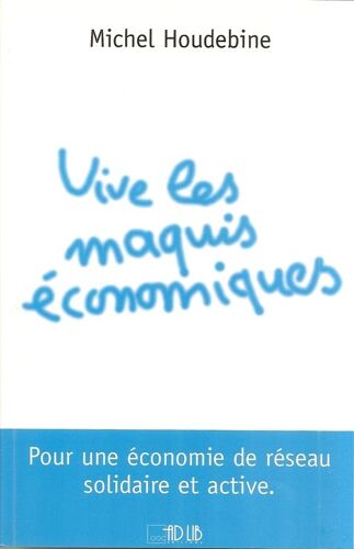 Vive Les Maquis Économiques