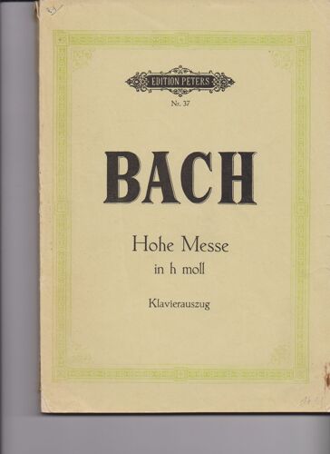 Hohe Messe H Moll. Edition Peters No.37, Klavierauszug Von Gustav Rösler Gebundene Ausgabe