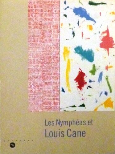 Les Nymphéas Et Louis Cane