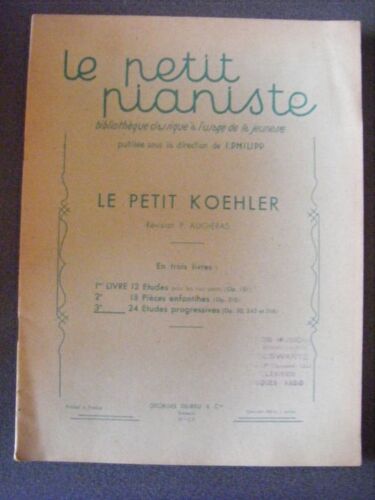 Le Petit Koehler  3ème Livre  24 Études Progressives (Op.50,242 Et 216) - Le Petit Pianiste Bibliothèque Classique À L'usage De La Jeunesse -