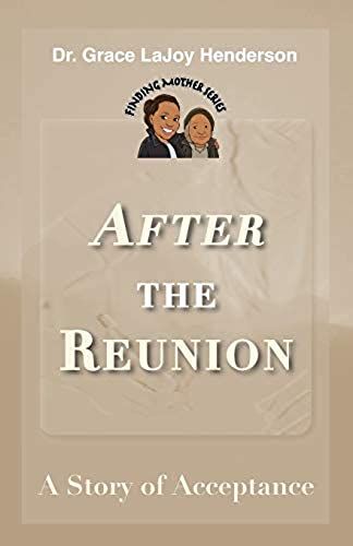 After The Reunion: A Story Of Acceptance