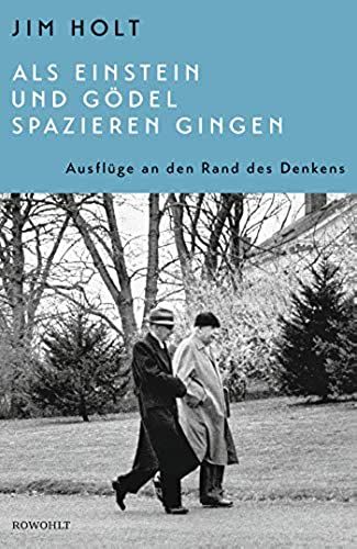 Als Einstein Und Gödel Spazieren Gingen