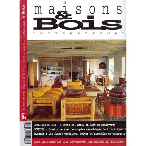 Maisons & Bois International N° 7 : Amérique Du Sud, Rondins, Moderne, Sous Les Formes Les Plus Inattendues, Des Maisons Se Découvrent
