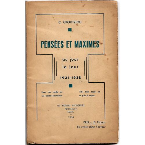 Pensées Et Maximes - Au Jour Le Jour 1931-1938