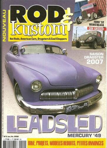 Rod & Kustom   N° 2 : Leadsled Mercury 49 - Cox Gasser - Saison Dragster 2007 - Pontiac Trans-Am 75 - Hot Rod Ford 32 - Etc...