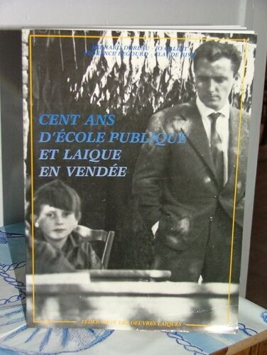 Cent Ans D'école Publique Et Laïque En Vendée