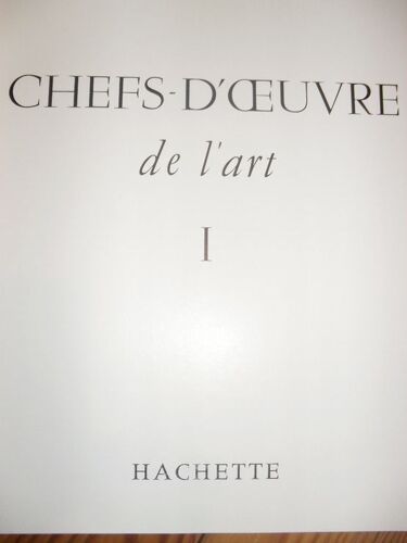 Chefs-D'oeuvre De L'art I - De La Naissance De L'art A L'egypte Ancienne