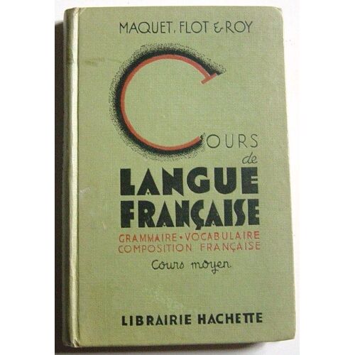 Cours De Langue Française. Grammaire Et Exercices - Analyse - Vocabulaire - Composition Française. Cours Moyen.