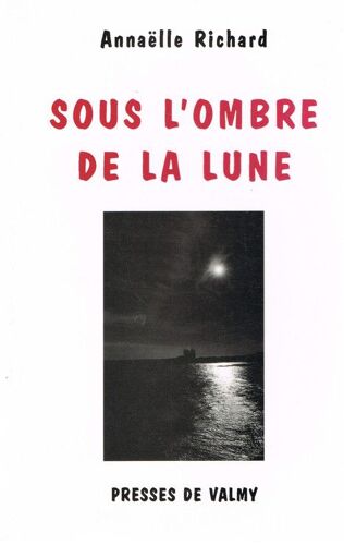 Sous L'ombre De La Lune - Roman