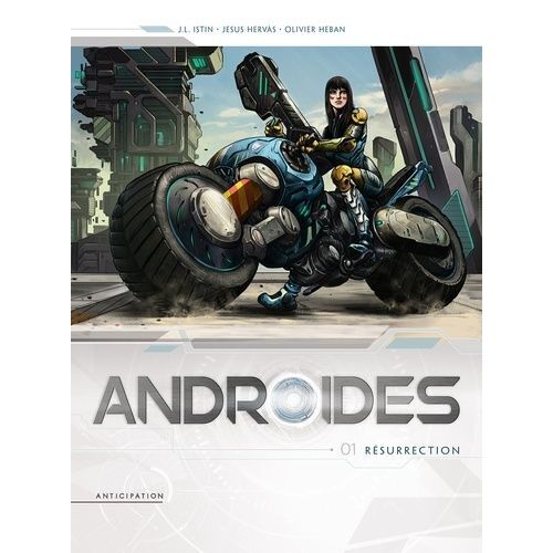 Androides - Saison 1 Tome 1 - Résurrection