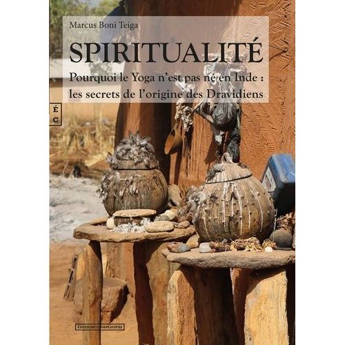 Spiritualité - Pourquoi Le Yoga N'est Pas Né En Inde : Les Secrets Des Origines Des Davidiens