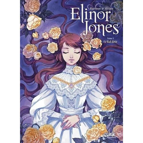 Elinor Jones - Tome 3 : Le Bal D'été