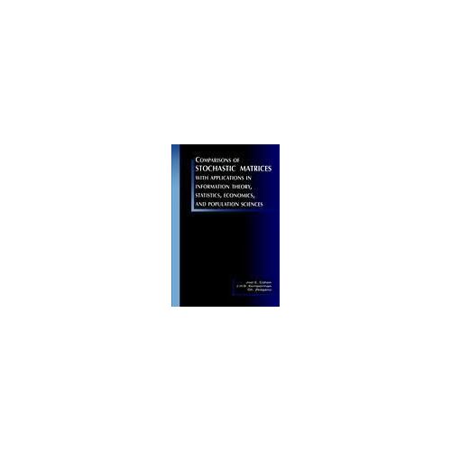 Comparisons Of Stochastic Matrices With Applications In Information Theory, Statistics, Economics And Population