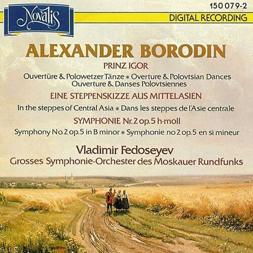 Alexander Borodin Prinz Igor Eine Steppenskizze Aus Mittelasien Symphonie N°2