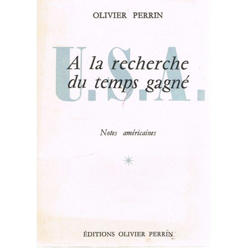 A La Recherche Du Temps Gagné. Notes Américaines.
