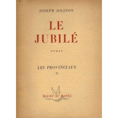 Le Jubile, Les Provinciaux Ii Le Jubile, Les Provinciaux Ii