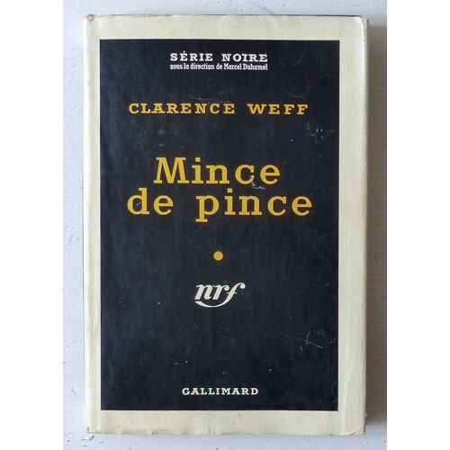 Mince De Pince (Collection 'série Noire (Sous La Direction De Marcel Duhamel)' N°412)