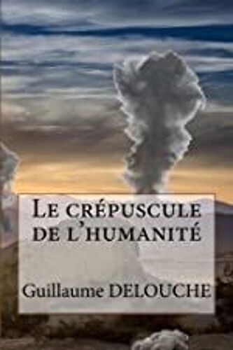 Le Crépuscule De L¿Humanité