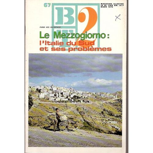 Bibliotheque De Travail Bt2 N° 67 : Le Mezzogiorno L'italie Du Sud Et Ses Problemes