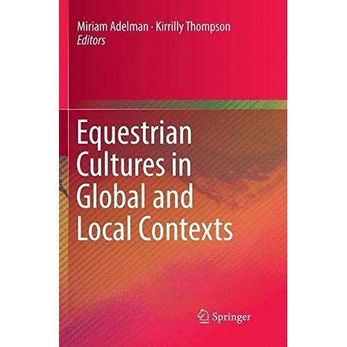 Equestrian Cultures In Global And Local Contexts