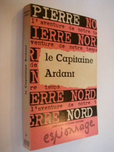 Le Capitaine Ardant Le Capitaine Ardant