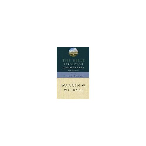 The Bible Exposition Commentary: New Testament: Volume 1