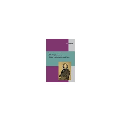 Johannes Brahms Und Der Leipziger Musikverlag Breitkopf & Härtel