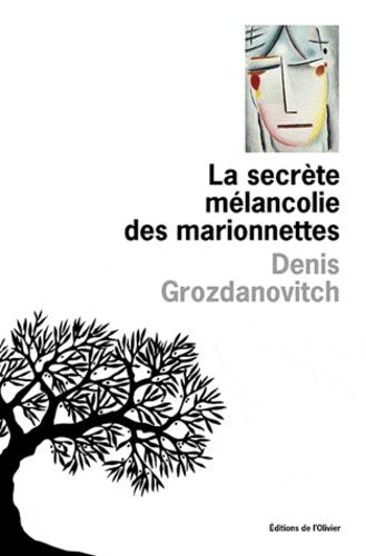 La Secrète Mélancolie Des Marionnettes