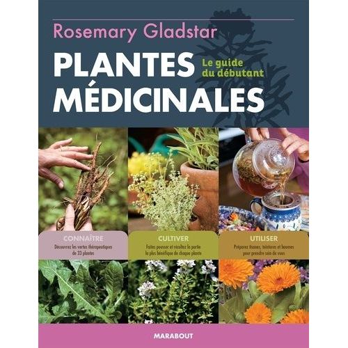 Cultiver Et Utiliser Les Plantes Médicinales