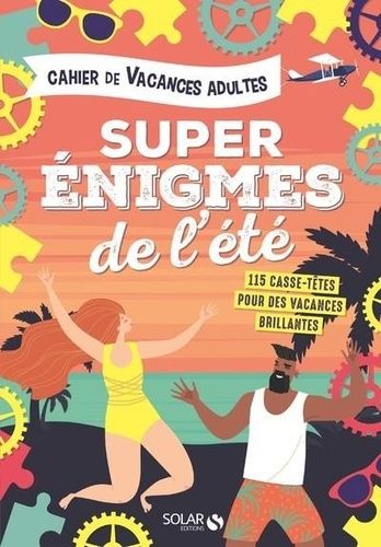 Cahier De Vacances Super Énigmes De L'été - Edition 2020