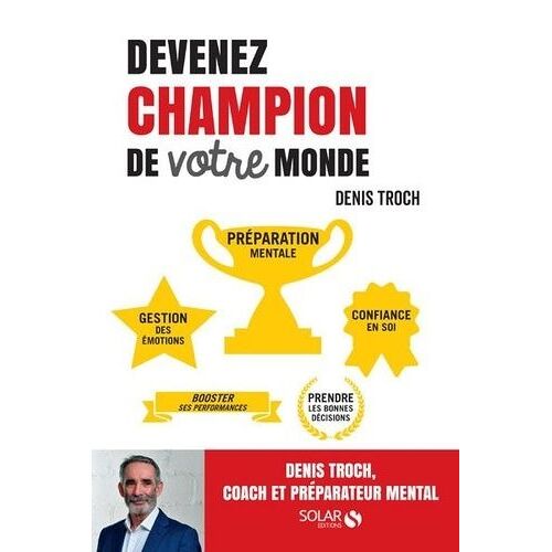 Devenez Champion De Votre Monde - Coaching, Préparation Mentale, Management