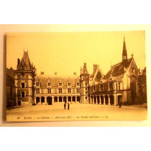 Carte Postale Ancienne Loir Et Cher Blois Le Chateau Aile Louis Xii La Facade Interieure