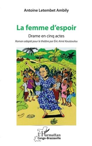 La Femme D'espoir - Drame En Cinq Actes