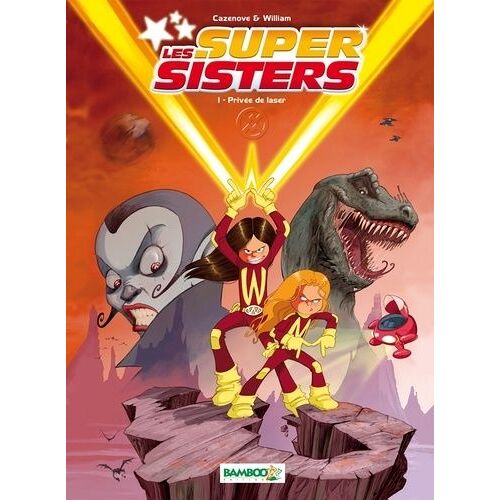 Les Super Sisters - Tome 1 - Privées De Laser