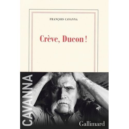 Crève, Ducon !