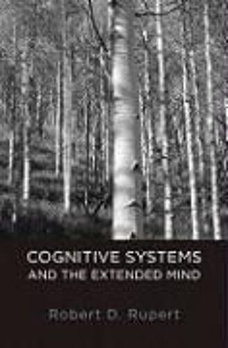 Cognitive Systems And The Extended Mind