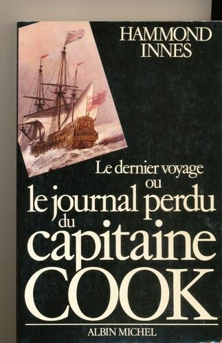 Le Dernier Voyage Ou Le Journal Perdu Du Capitaine Cook.