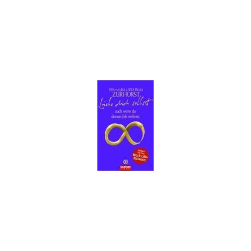 Zurhorst, E: Liebe Dich Selbst/Wenn Du Job Verlierst