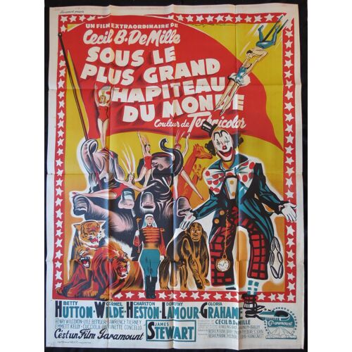 Sous Le Plus Grand Chapiteau Du Monde - The Greatest Show On Earth * Cecil B De Mille - 1952 - 120x160 Cm * Affiche De Cin?ma Originale Fran?aise De 1952 * James Stewart ; Charlton Heston * Cirque